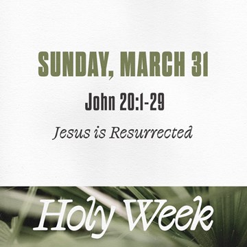 Holy Week: Easter Sunday