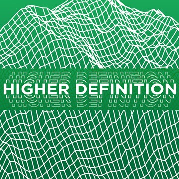 Higher Definition